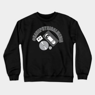 Save Physical Media Crewneck Sweatshirt